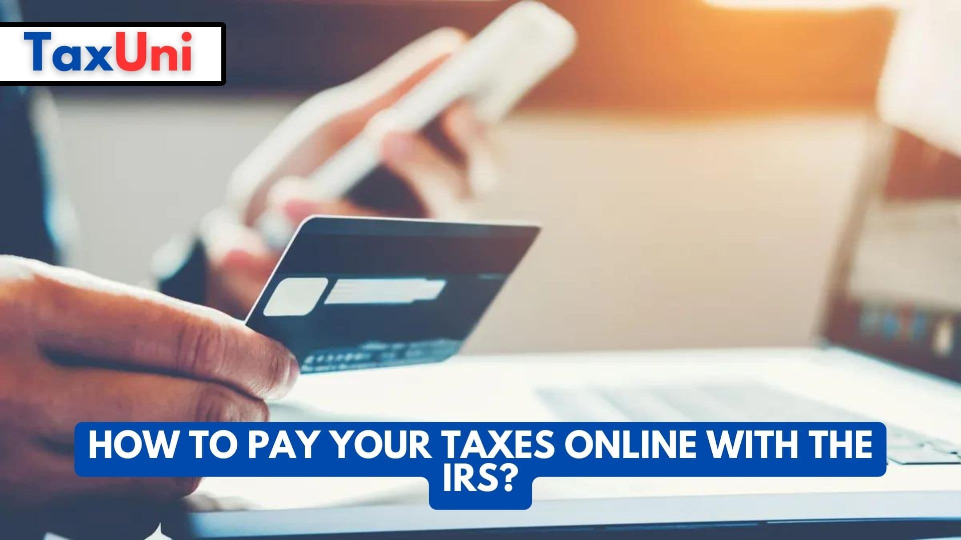 How to Pay Your Taxes Online with the IRS