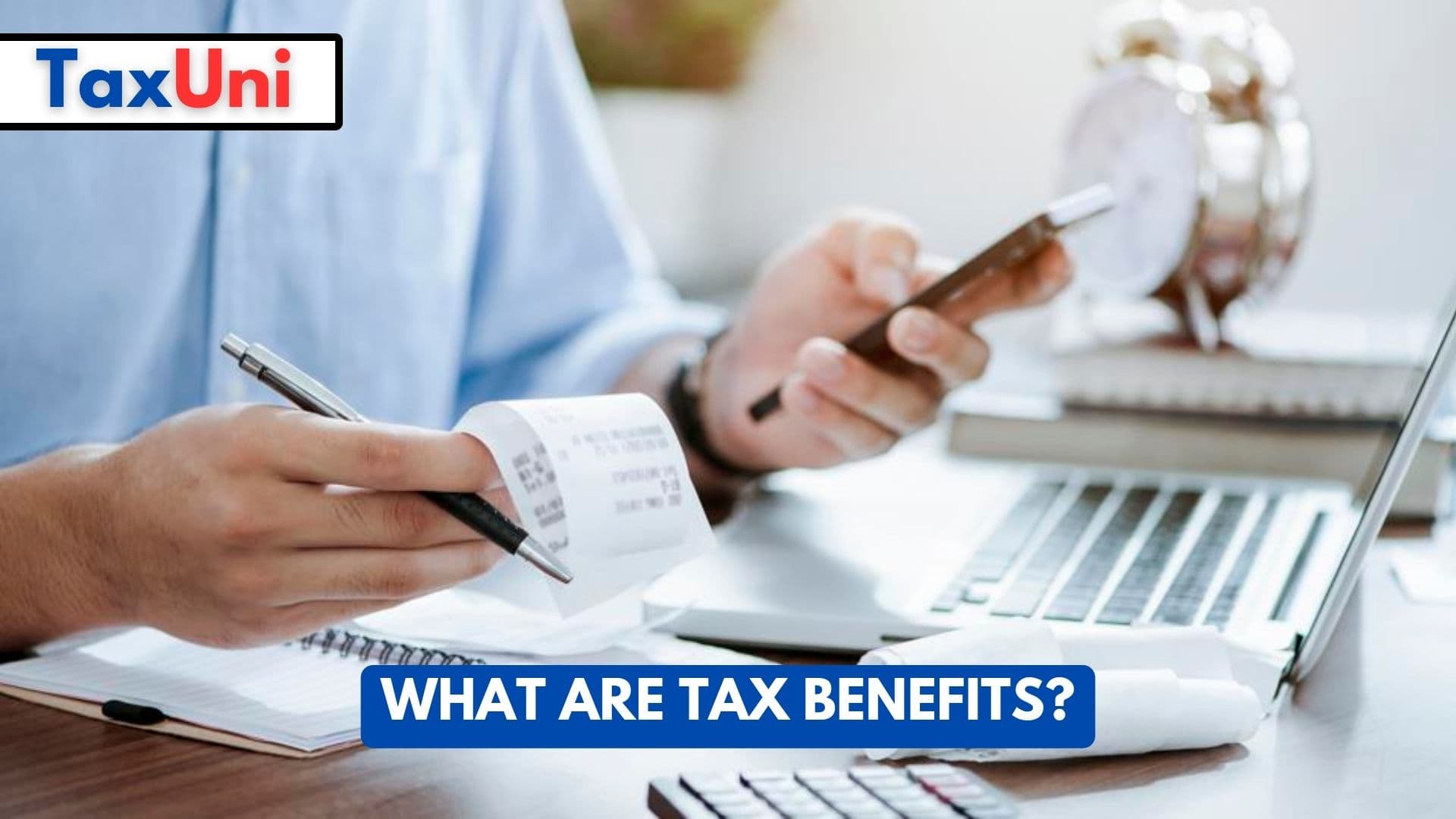 What Are Tax Benefits
