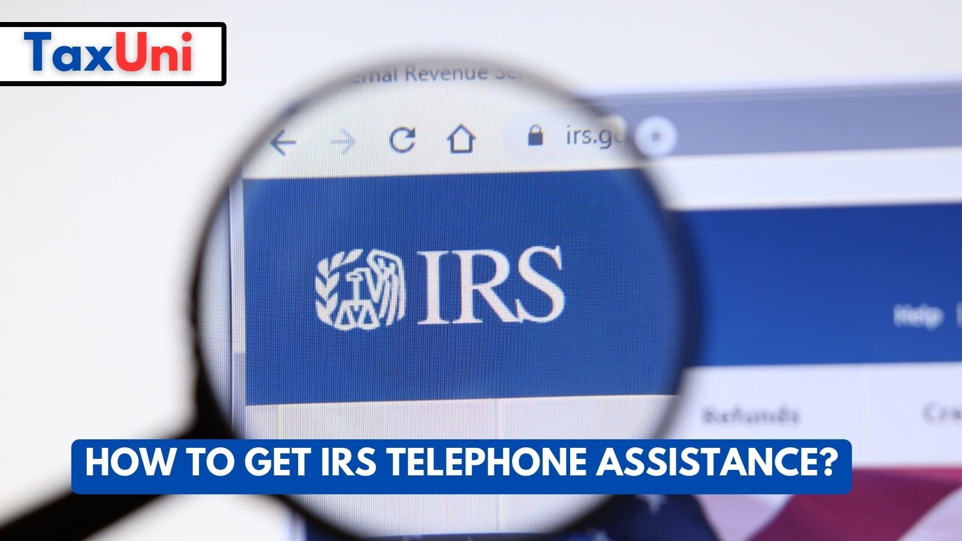 How to Get IRS Telephone Assistance