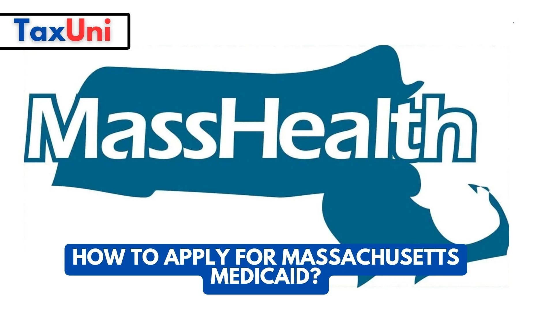 How to Apply For Massachusetts Medicaid?
