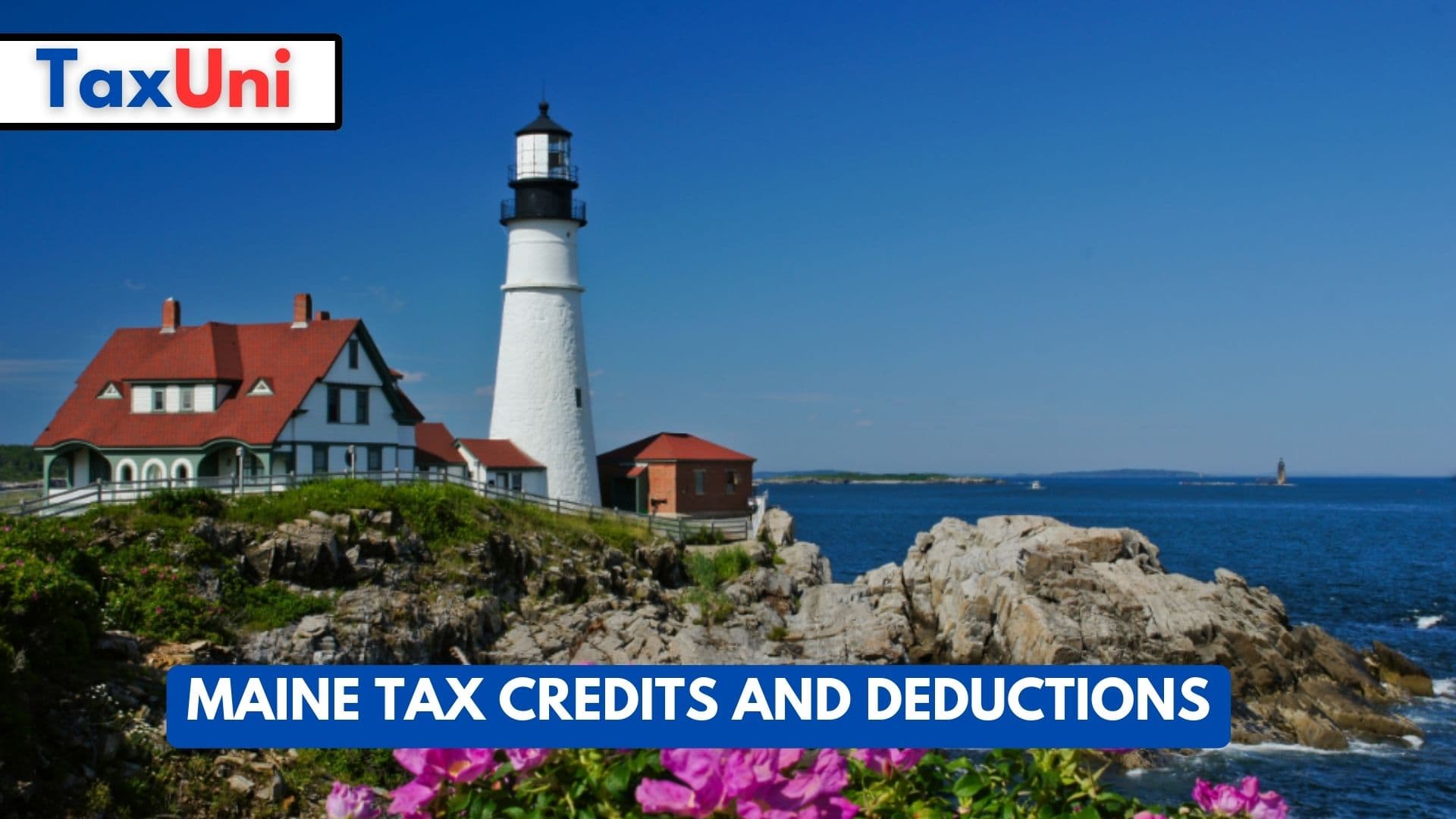 Maine Tax Credits and Deductions