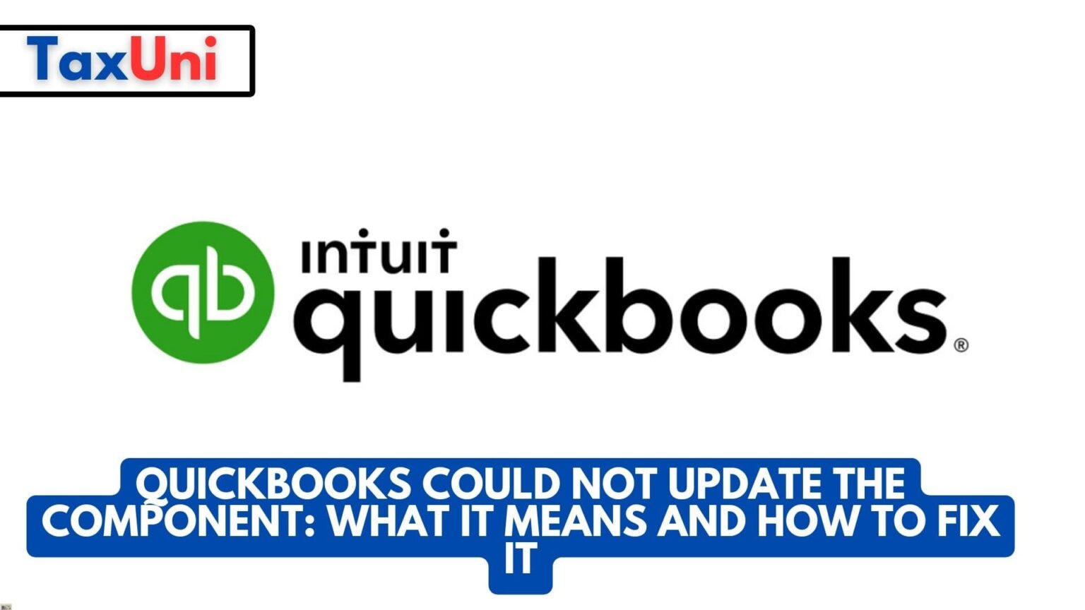 QuickBooks Could Not Update the Component: What It Means and How to Fix It