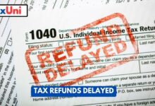 Tax Refunds Delayed