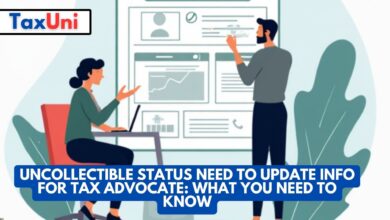 Uncollectible Status Need to Update Info for Tax Advocate What You Need to Know