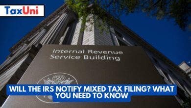 Will the IRS Notify Mixed Tax Filing What You Need to Know