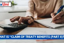 What Is “Claim of Treaty Benefits (Part II)